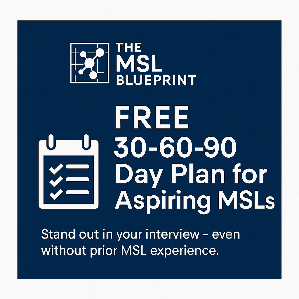 FREE 30-60-90 Day MSL Plan – Stand Out in Your Interview!