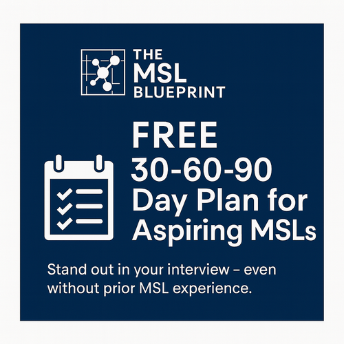 FREE 30-60-90 Day MSL Plan – Stand Out in Your Interview!
